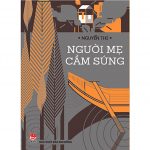 Người Mẹ Cầm Súng – Nguyễn Thi nguoi me cam sung