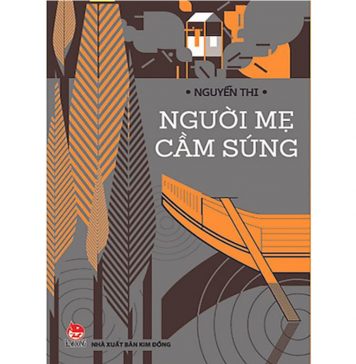 Người Mẹ Cầm Súng – Nguyễn Thi nguoi me cam sung