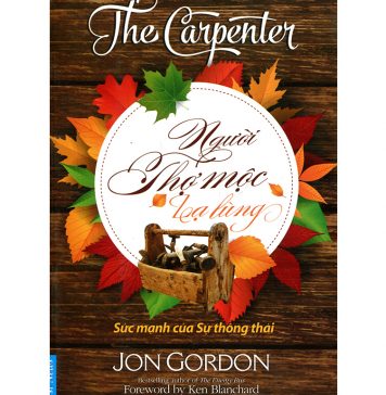Người Thợ Mộc Lạ Lùng – Jon Gordon nguoi tho moc la lung