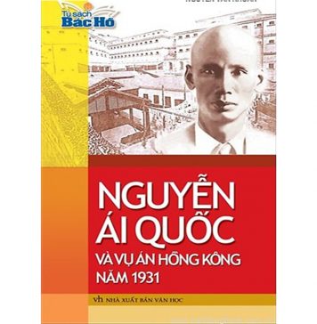 Nguyễn Ái Quốc Và Vụ Án Hồng Kông – Nguyễn Văn Khoan nguyen ai quoc va vu an hong kong