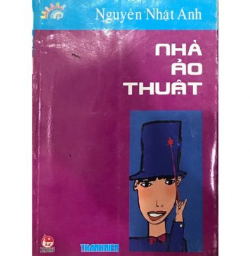 Nhà Ảo Thuật – Nguyễn Nhật Ánh nha ao thuat 1
