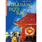 Nhà Vàng Ngói Bạc – Ngô Văn Phú nha vang ngoi bac
