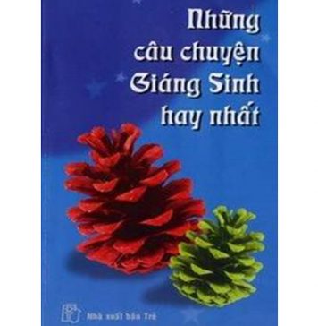 Những Câu Chuyện Giáng Sinh Hay Nhất nhung cau chuyen giang sinh hay nhat