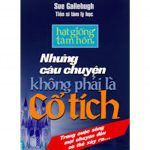 Những Câu Chuyện Không Phải Là Cổ Tích – Sue Gallehugh nhung cau chuyen khong phai co tich