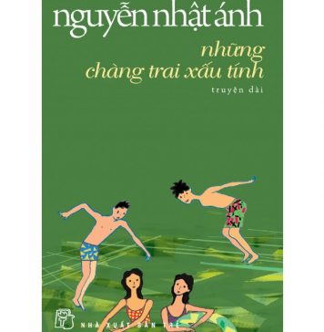 Những Chàng Trai Xấu Tính – Nguyễn Nhật Ánh nhung chang trai xau tinh