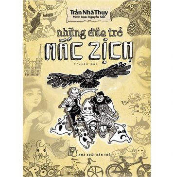 Những Đứa Trẻ Mắc Zịch – Trần Nhã Thụy nhung dua tre mac dich