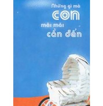 Những Gì Mà Con Mãi Mãi Cần Đến nhung gi ma con mai mai can den