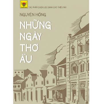 Những Ngày Thơ Ấu – Nguyên Hồng nhung ngay tho au
