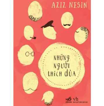 Những Người Thích Đùa – Azit Neziz nhung nguoi thich dua 2