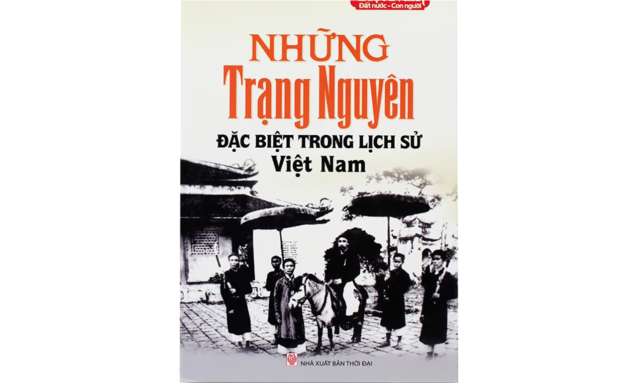 Những Trạng Nguyên Đặc Biệt Trong Lịch Sử Việt Nam 