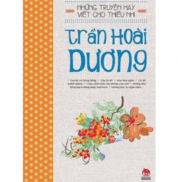 Những Truyện Hay Viết Cho Thiếu Nhi – Trần Hoài Dương nhung truyen hay viet cho thieu nhi tran hoai duong