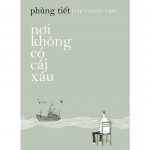 Nơi Không Có Cái Xấu – Phùng Tiết noi khong co cai xau