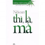 Nỗi Oan Thì, Là, Mà – Nguyễn Đức Dân noi oan thi la ma