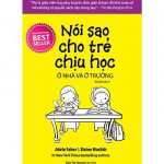 Nói Sao Cho Trẻ Chịu Học – Adele Faber & Elaine Mazlish noi sao cho tre chiu hoc