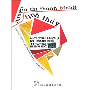 Nơi Trú Ngụ Không Có Trong Bản Đồ – Nguyễn Thị Thanh Bình, Tịnh Thủy noi tru ngu khog co trong ban do