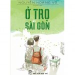Ở Trọ Sài Gòn – Nguyễn Hoàng Vũ o tro sai gon