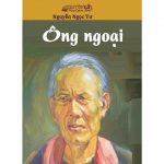 Ông Ngoại – Nguyễn Ngọc Tư ong ngoai