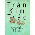 Ông Thối, Bà Thiu – Trần Kim Trắc ong thoi ba thiu