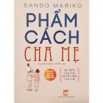 Phẩm Cách Cha Mẹ – Bando Mariko pham cach cha me