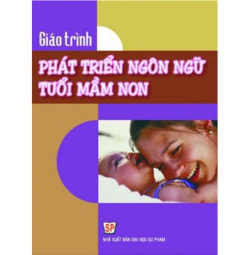 Giáo trình Phương pháp phát triển ngôn ngữ cho trẻ mầm non phat trien ngon ngu tuoi mam non