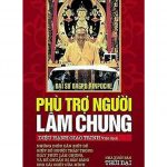 Phù Trợ Người Lâm Chung – Diệu Hạnh Giao Trinh phu tro nguoi lam chung