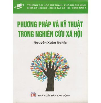 Phương Pháp và Kỹ Thuật Trong Nghiên Cứu Xã Hội phuong phap ky thuat va nghien cuu xa hoi