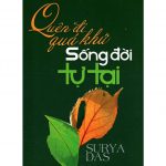 Quên Đi Quá Khứ Sống Đời Hiện Tại – Lama Surya Das quen di qua khu song doi tu tai