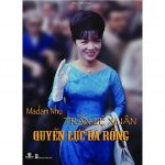 Madam Nhu Trần Lệ Xuân – Quyền Lực Bà Rồng – Monique Brinson Demery quyen luc ba rong