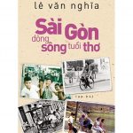 Sài Gòn Dòng Sông Tuổi Thơ – Lê Văn Nghĩa sai gon dong song tuoi tho