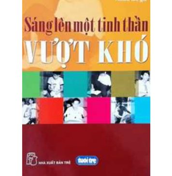 Sáng Lên Một Tinh Thần Vượt Khó sang len mot tinh than vuot kho