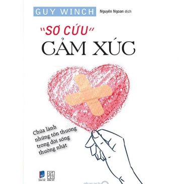 Sơ Cứu Cảm Xúc – Guy Winch so cuu cam xuc