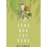 Sống Như Cây Rừng – Hà Nhân song nhu cay rung