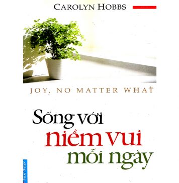 Sống Với Niềm Vui Mỗi Ngày – Carolyn Hobbs song voi niem vui moi ngay