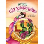 Sự Tích Cây Xương Rồng – Nguyễn Ngọc Ký su tich cay xuong rong