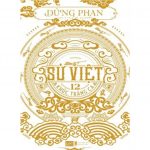 Sử Việt – 12 Khúc Tráng Ca – Dũng Phan su viet 12 khuc trang ca