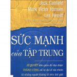 Sức Mạnh Của Tập Trung – Jack Canfield suc manh cua su tap trung