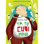 Ta Tự Cười Mình – Nguyễn Thiện ta tu cuoi minh