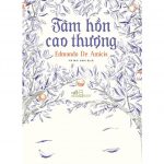Tâm Hồn Cao Thượng – Edmond De Amicis tam hon cao thuong