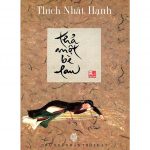 Thả Một Bè Lau – Thích Nhất Hạnh tha mot be lau