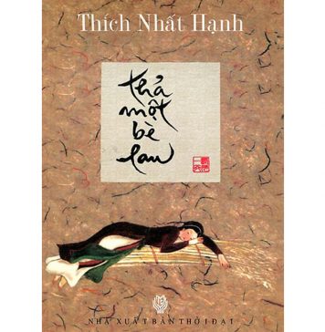 Thả Một Bè Lau – Thích Nhất Hạnh tha mot be lau