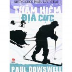 Thám Hiểm Địa Cực – Paul Dowswell tham hiem dia cuc