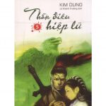 Thần Điêu Hiệp Lữ – Kim Dung than dieu hiep lu