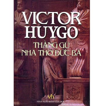 Thằng Gù Nhà Thờ Đức Bà – Victor Hugo thang gu nha tho duc ba