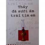 Thầy Đã Sưởi Ấm Trái Tim Em thay da suoi am trai tim em