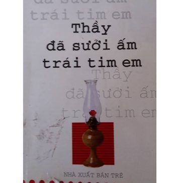 Thầy Đã Sưởi Ấm Trái Tim Em thay da suoi am trai tim em