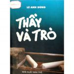 Thầy Và Trò – Lê Anh Dũng thay va tro