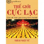 Thế Giới Cực Lạc – Thích Nhật Từ the gioi cuc lac