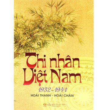 Thi Nhân Việt Nam từ 1932 đến 1941 – Hoài Thanh, Hoài Chân thi nhan viet nam 1