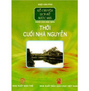 Thời Cuối Nhà Nguyễn – Ngô Văn Phú thoi cuoi nha nguyen