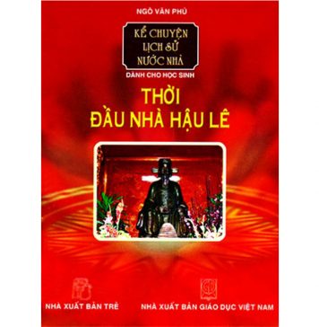 Thời Đầu Nhà Hậu Lê – Ngô Văn Phú thoi dau nha hau le